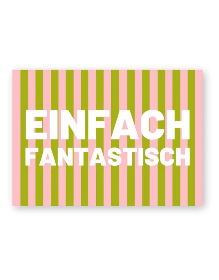 Postkarte von Herr und Frau Hempel aus hochwertiger Holzschliffpappe im DIN-A6-Format mit der Aufschrift einfach fantastisch und Streifen in Grün Rosa